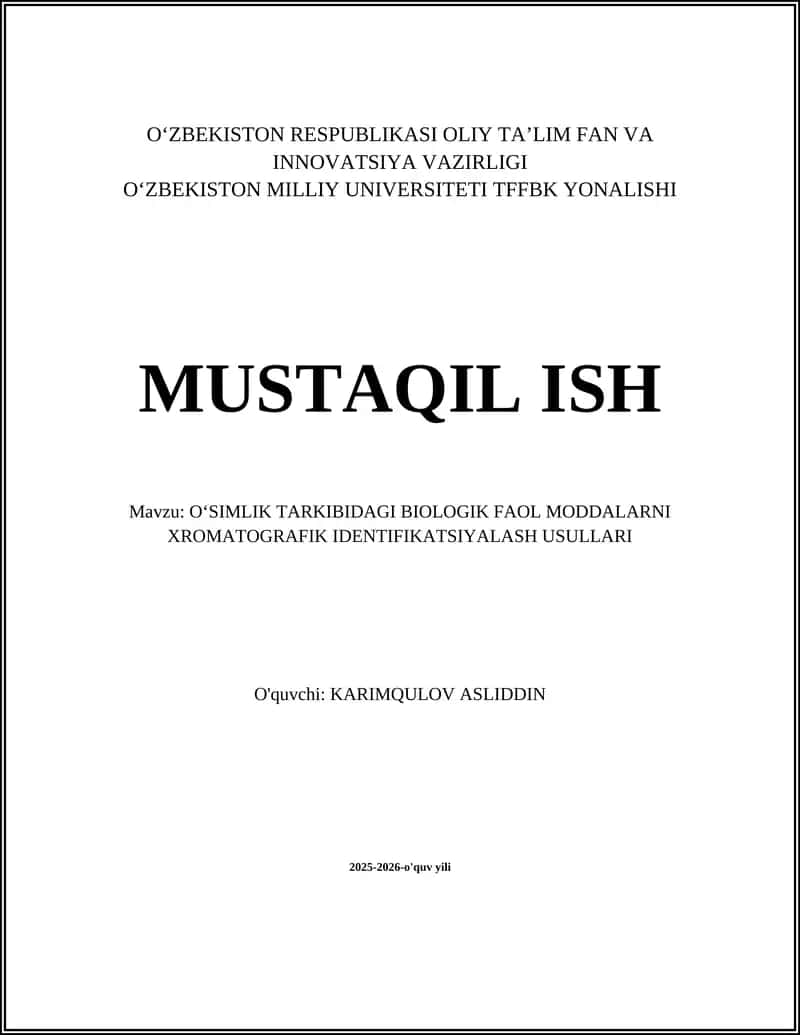 OʻSIMLIK TARKIBIDAGI BIOLOGIK FAOL MODDALARNI XROMATOGRAFIK IDENTIFIKATSIYALASH USULLARI
