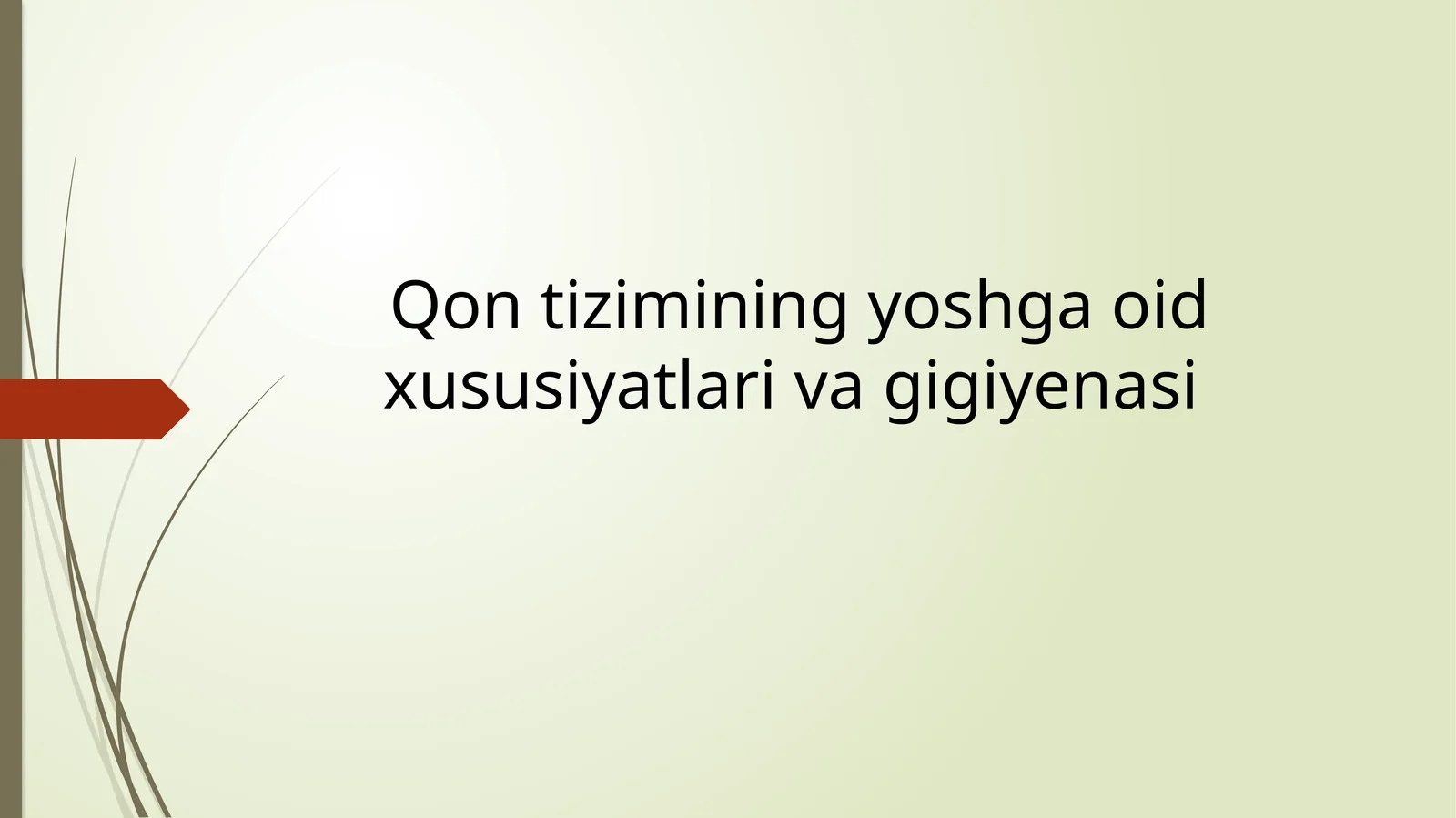 Qontizimining yoshga oid xususiyatlari va gigiyenasi