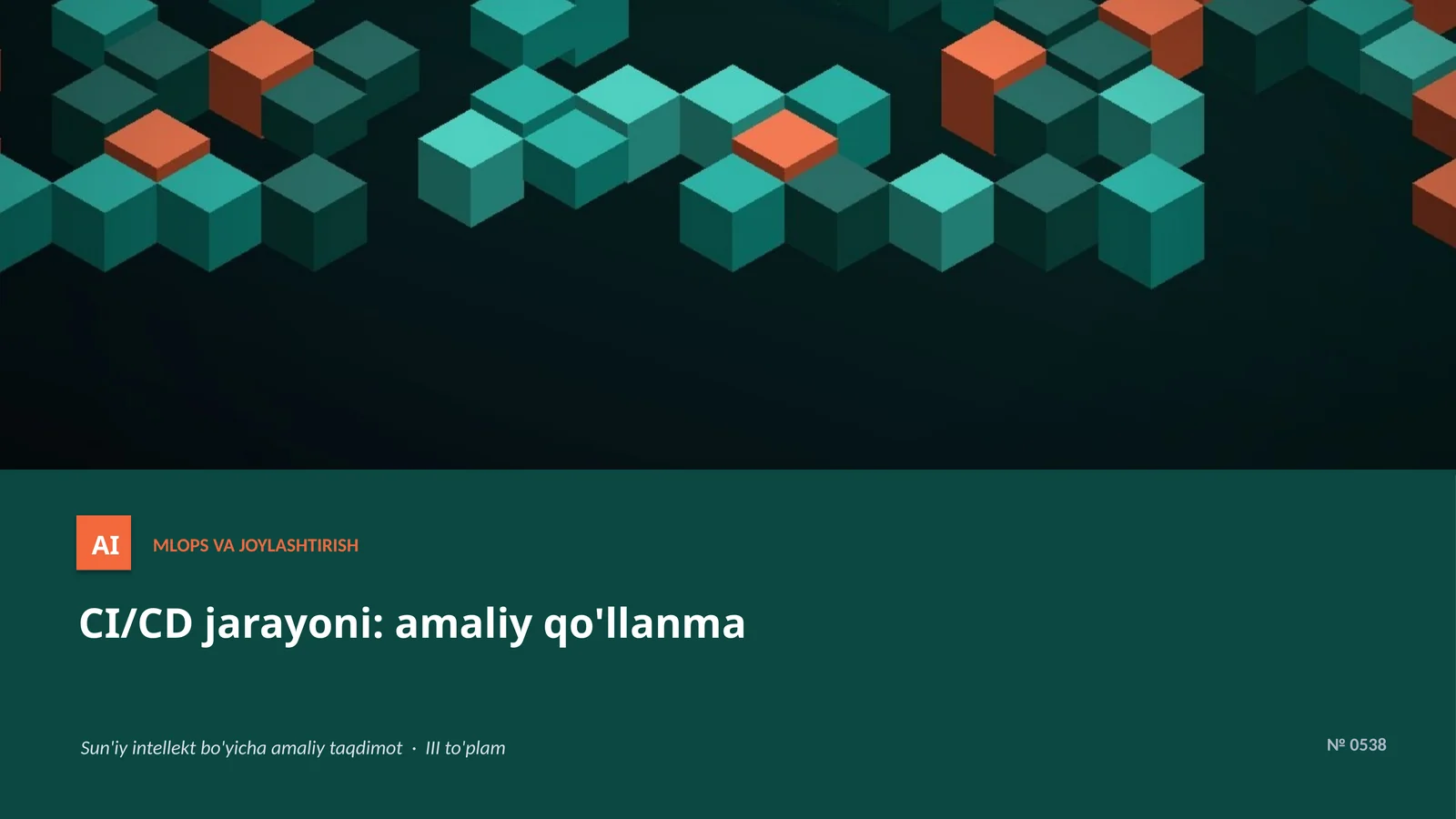 MLOPS VA JOYLASHTIRISH CI/CD jarayoni: amaliy qo'llanma