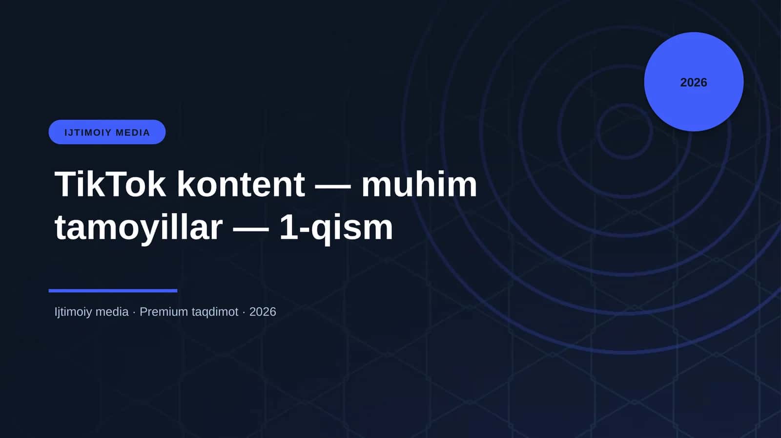 TikTok kontent — muhim tamoyillar — 1-qism