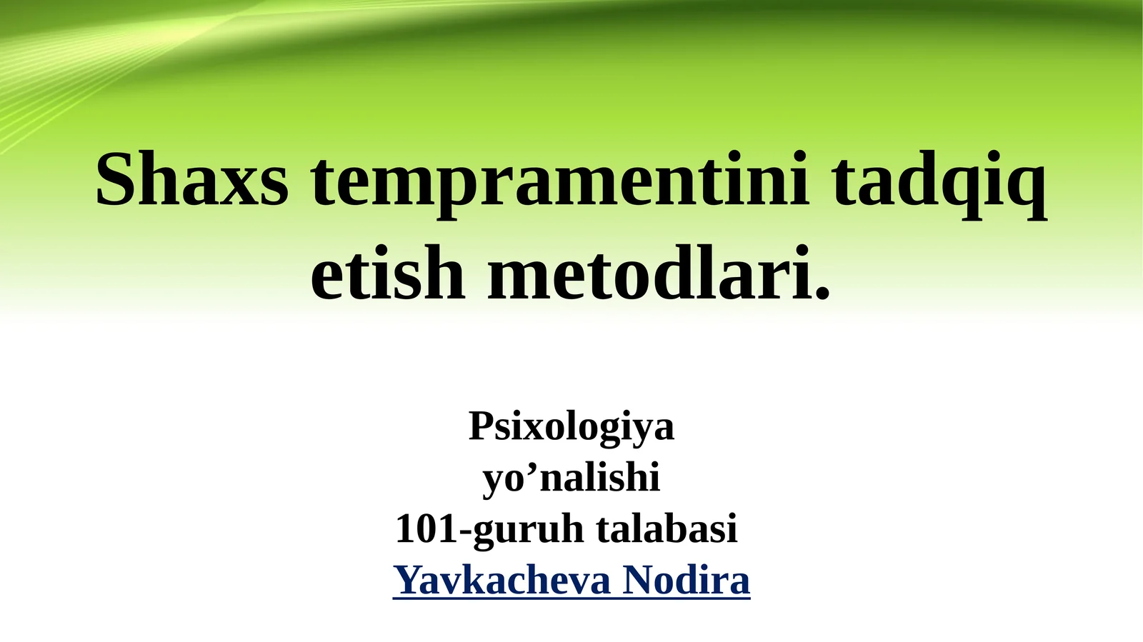 Shaxs tempramentini tadqiq etish metodlari