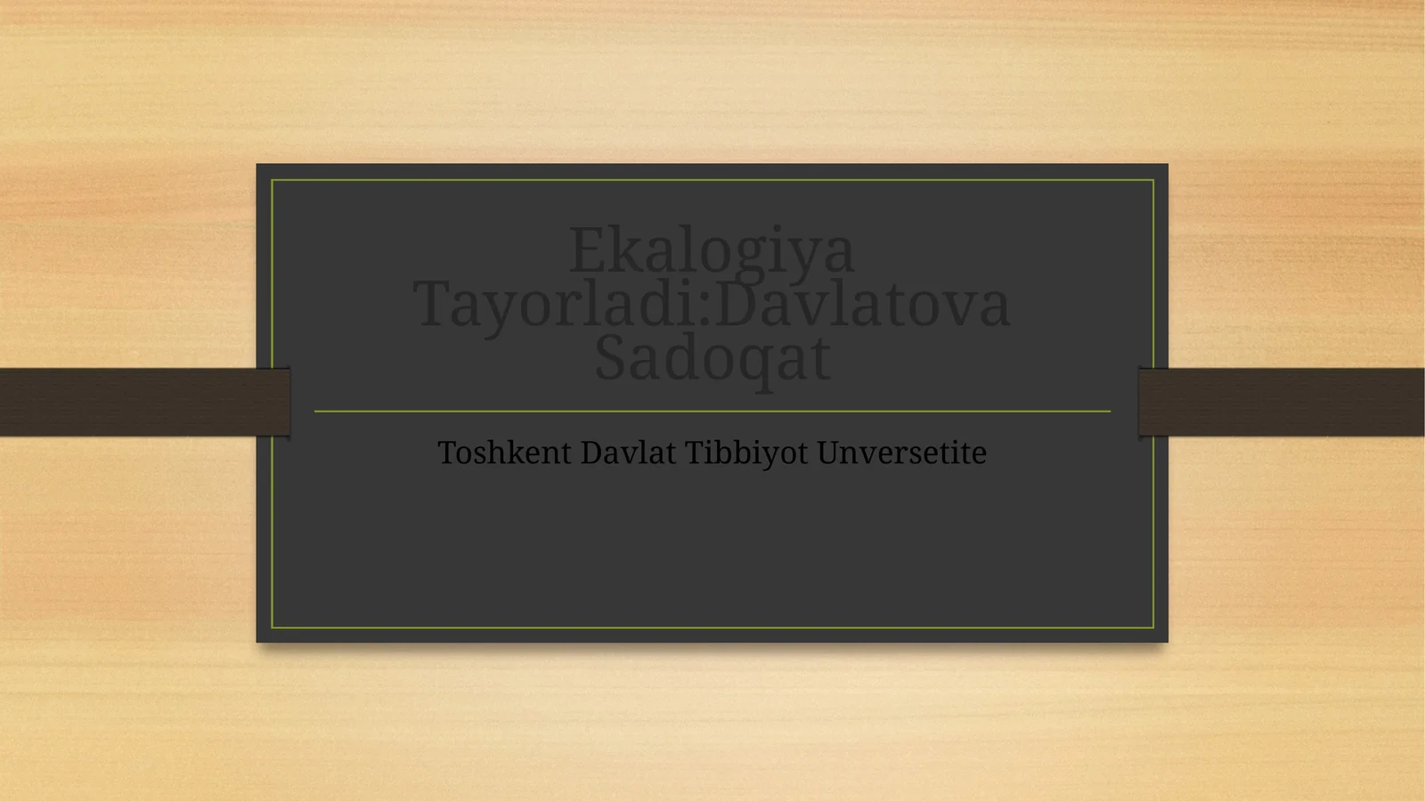 Ekologiya Tayorladi: Davlatova Sadoqat