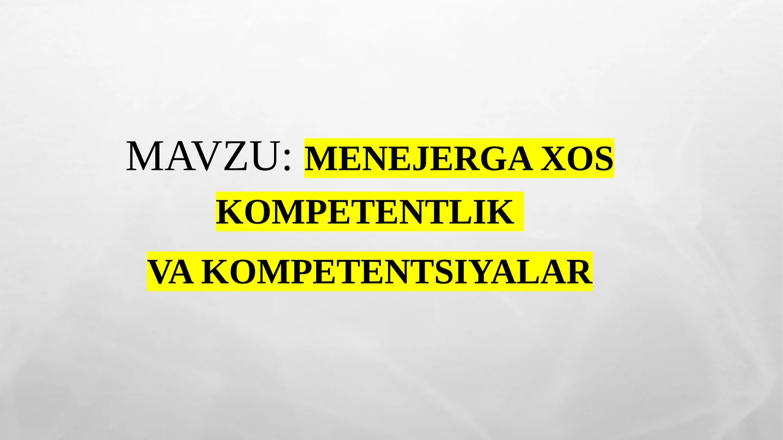 Menejerga xos kompetentlik va kompetentsiyalar