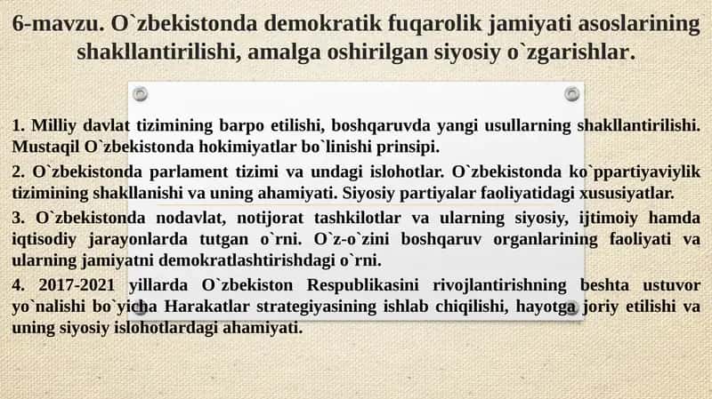 O`zbekistonda demokratik fuqarolik jamiyati asoslarining shakllantirilishi, amalga oshirilgan siyosiy o`zgarishlar