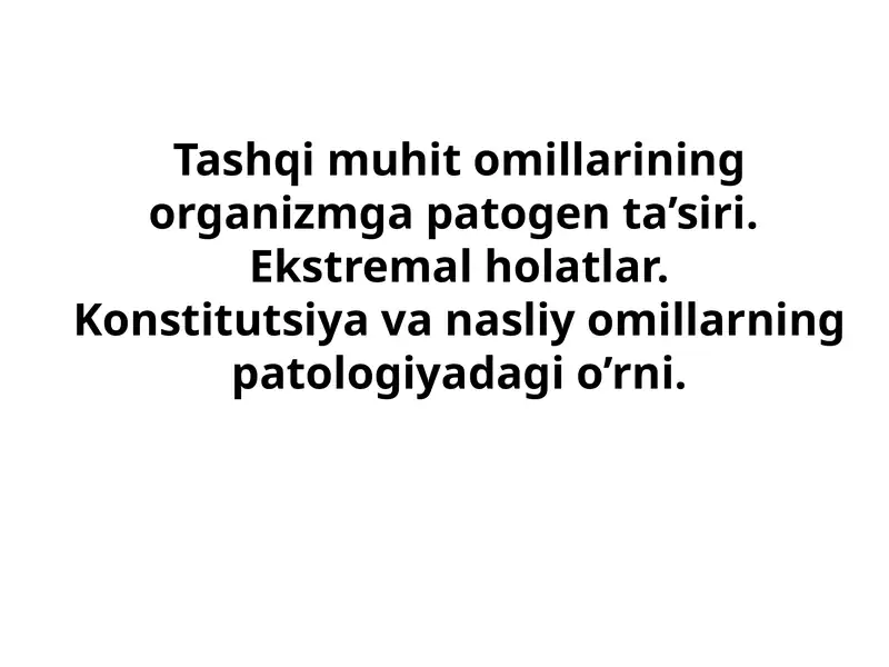 Tashqi muhit omillarining organizmga patogen ta’siri