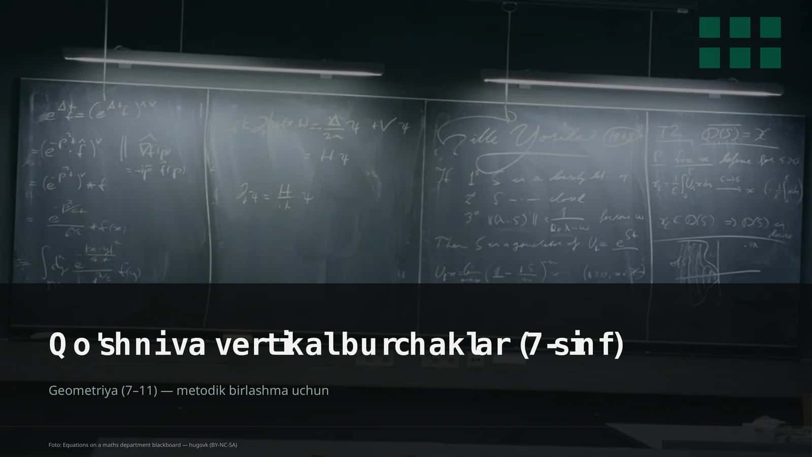 Geometriya (7–11) — metodik birlashma uchun