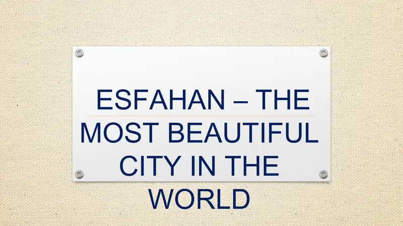 Esfahan - The Most Beautiful City in the World