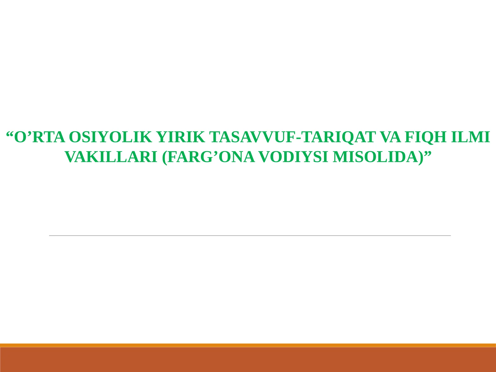 O’RTA OSIYOLIK YIRIK TASAVVUF-TARIQAT VA FIQH ILMI VAKILLARI(FARG’ONA VODIYSI MISOLIDA)