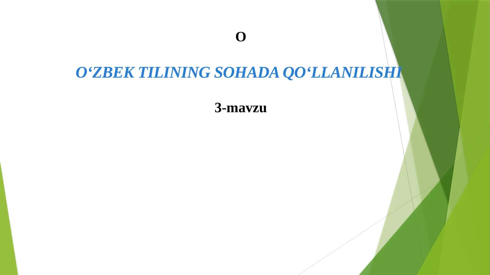 O‘ZBEK TILINING SOHADA QO‘LLANILISHI3-mavzu