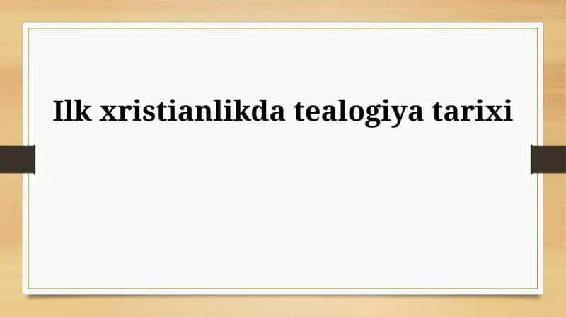 Ilk xristianlikda tealogiya tarixi