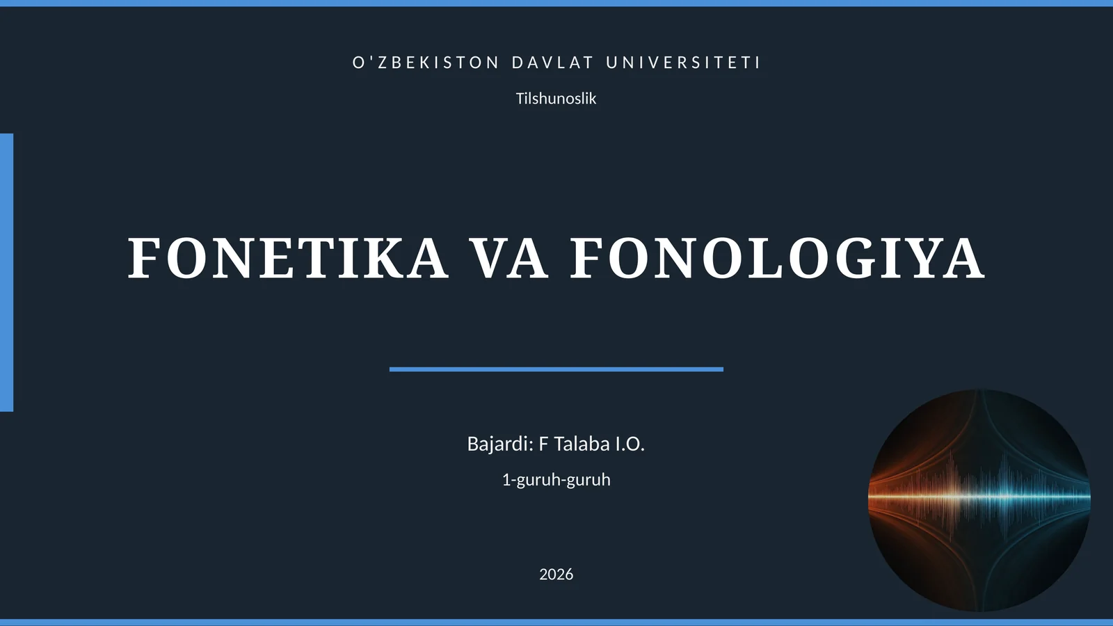 FONETIKA VA FONOLOGIYA