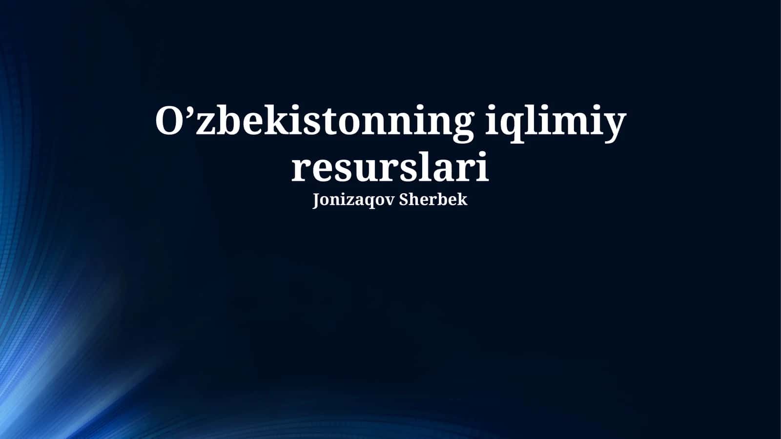 O’zbekistonning iqlimiy resurslari