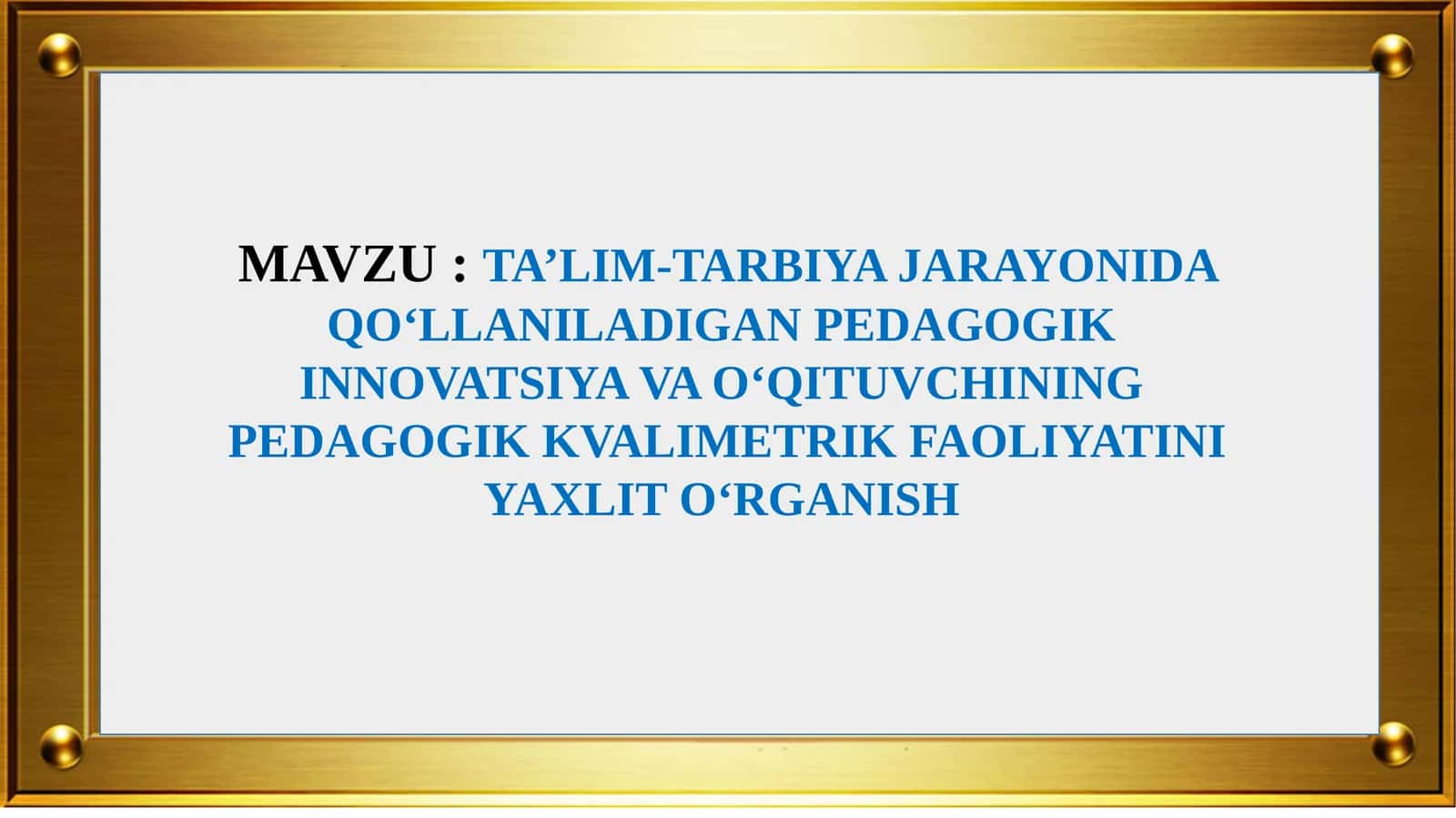 Pedagogik Innovatsiya va Qo‘ituvchining Kvalimetrik Faoliyatini Yaxlit O‘rganish