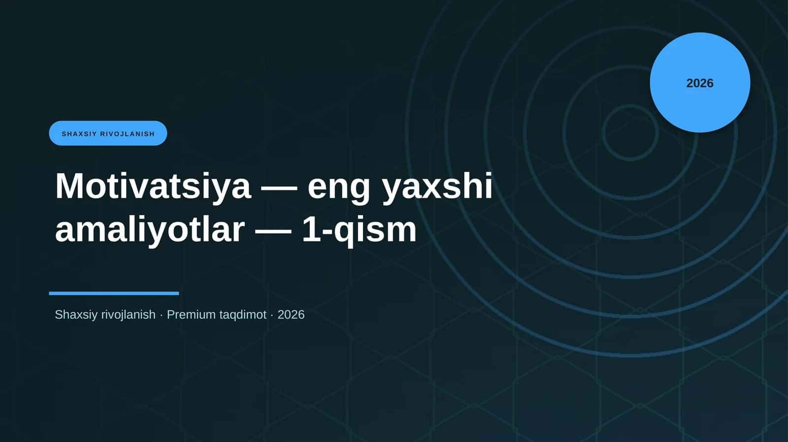 Motivatsiya — eng yaxshi amaliyotlar — 1-qism