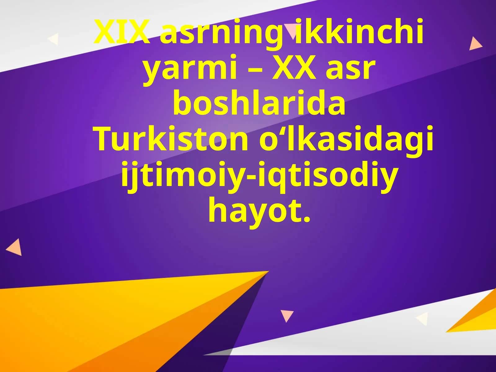 Turkiston o‘lkasidagi ijtisodiy hayot