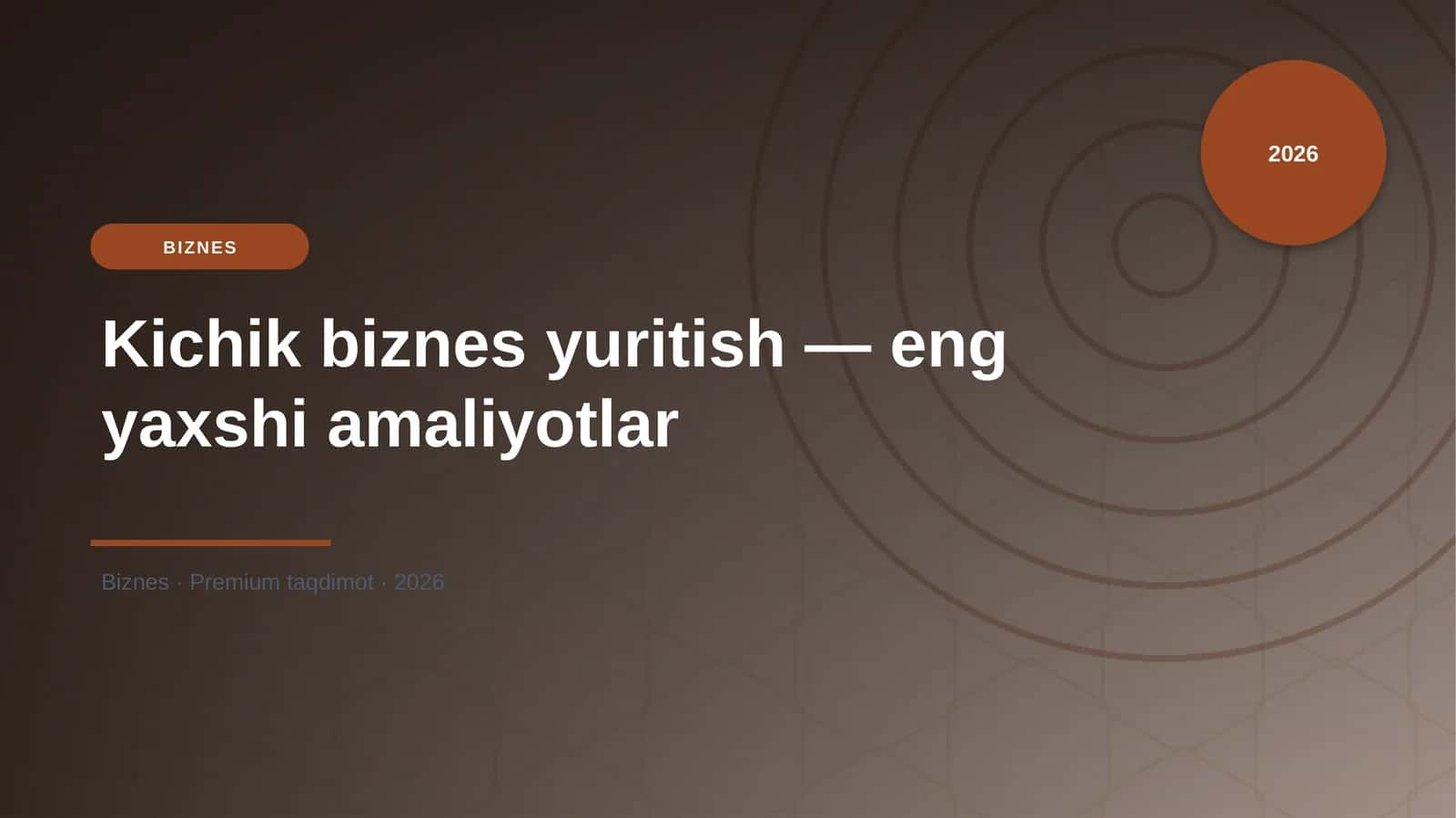 Kichik biznes yuritish — eng yaxshi amaliyotlar