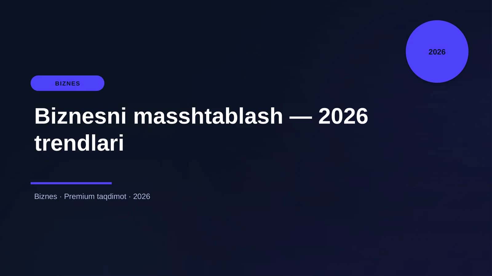 Biznesni masshtablash — 2026 trendlari