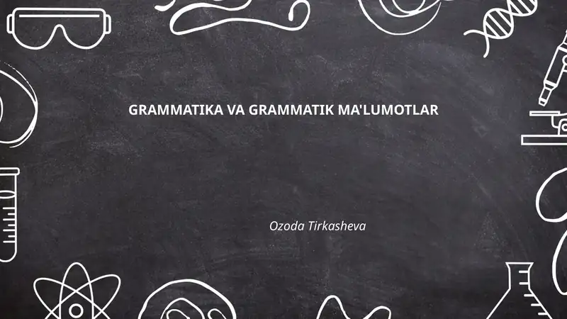 GRAMMATIKA VA GRAMMATIK MA'LUMOTLAR