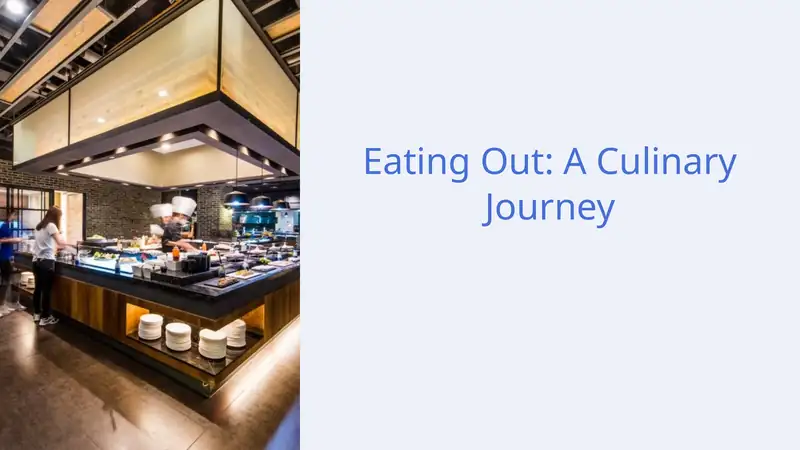 Eating Out: A Culinary Journey