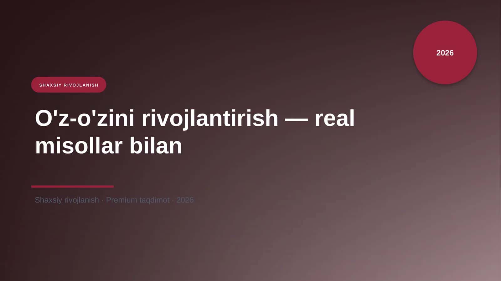 O'z-o'zini rivojlantirish — real misollar bilan