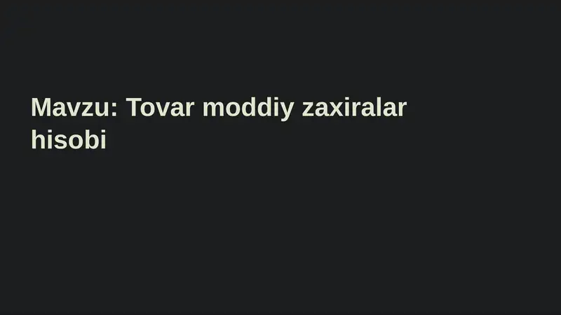Tovar-Moddiy Zaxiralar Hisobi