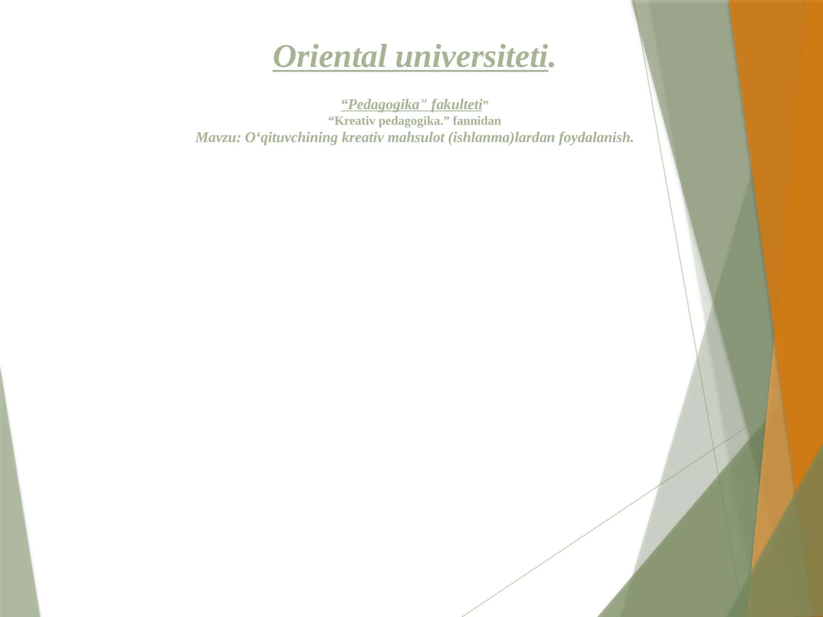 Oʻqituvchining kreativ mahsulot (ishlanma)lardan foydalanish