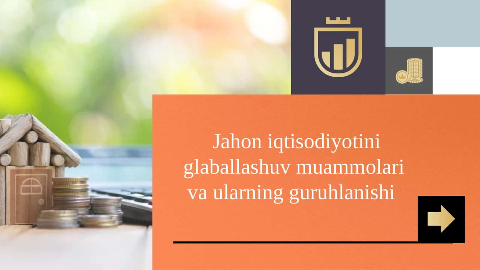 Jahon iqtisodiyotining glaballashuv muammolari va ularning guruhlanishi