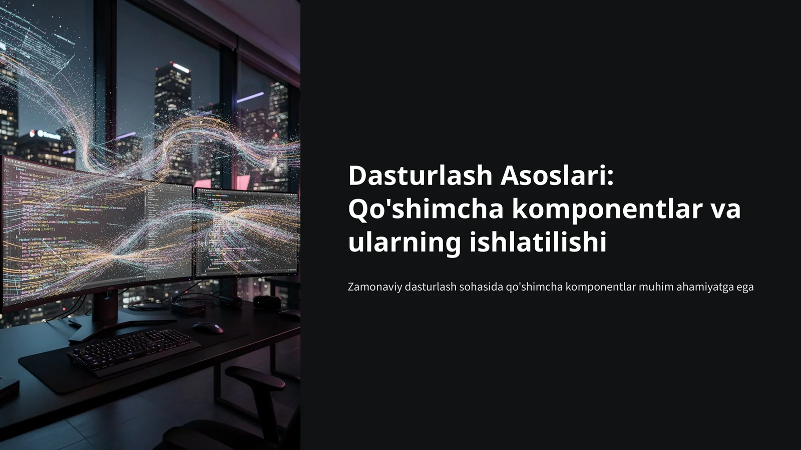 Qo'shimcha komponentlar va ularning ishlatilishi