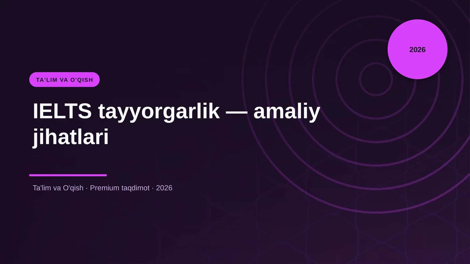 IELTS tayyorgarlik — amaliy jihatlari
