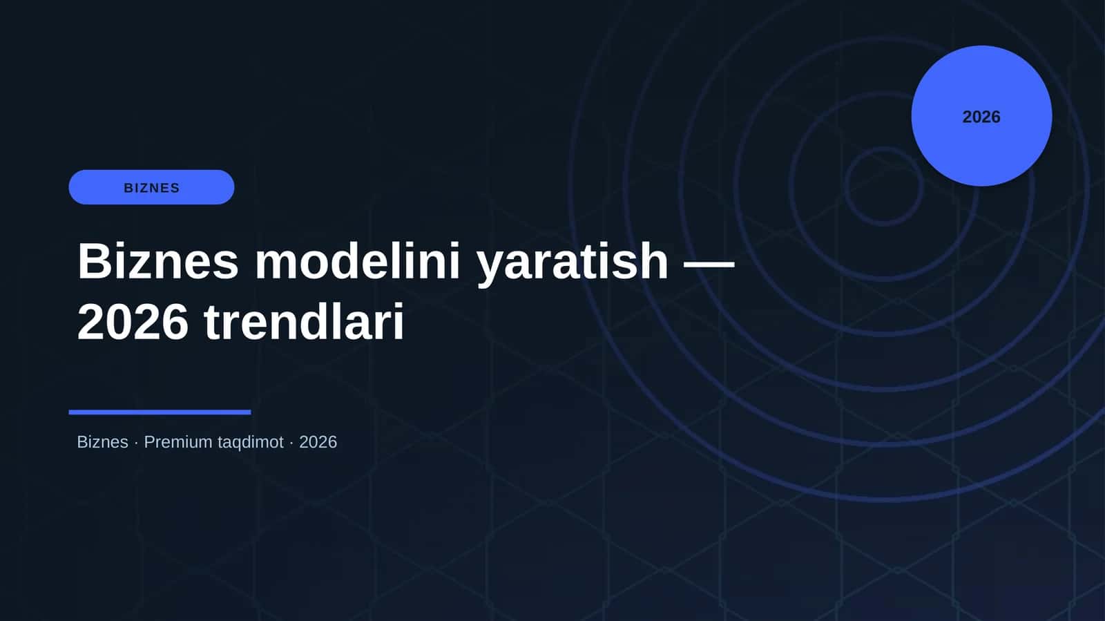 Biznes modelini yaratish — 2026 trendlari