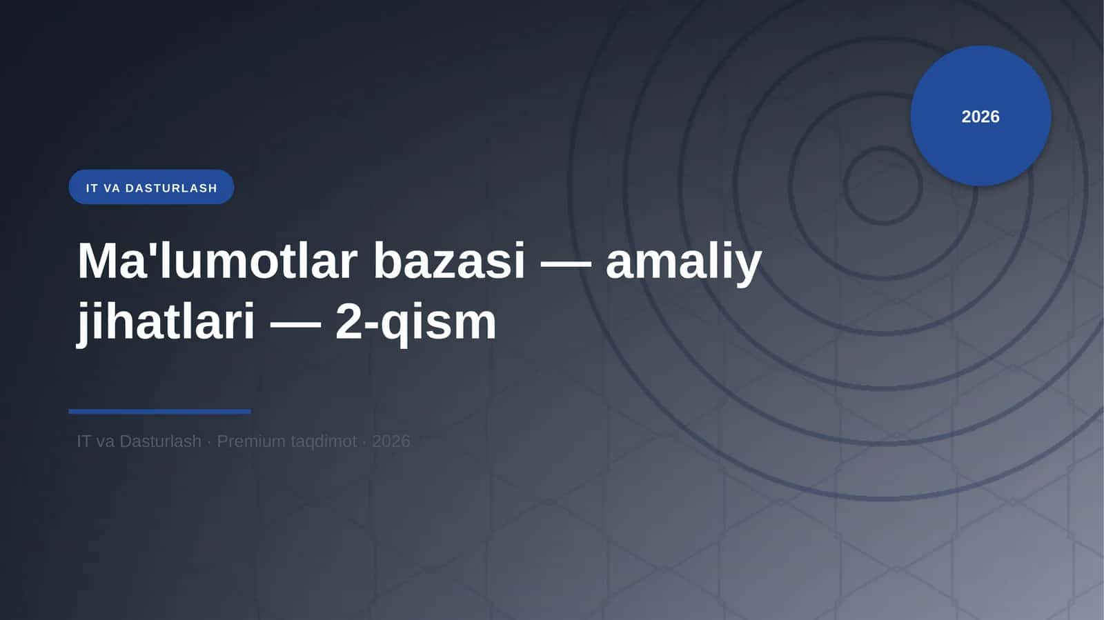 Ma'lumotlar bazasi — amaliy jihatlari — 2-qism
