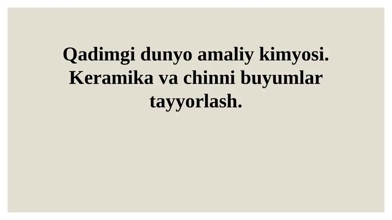Qadimgi Dunyoda Keramika va Chini Ishlab Chiqarish