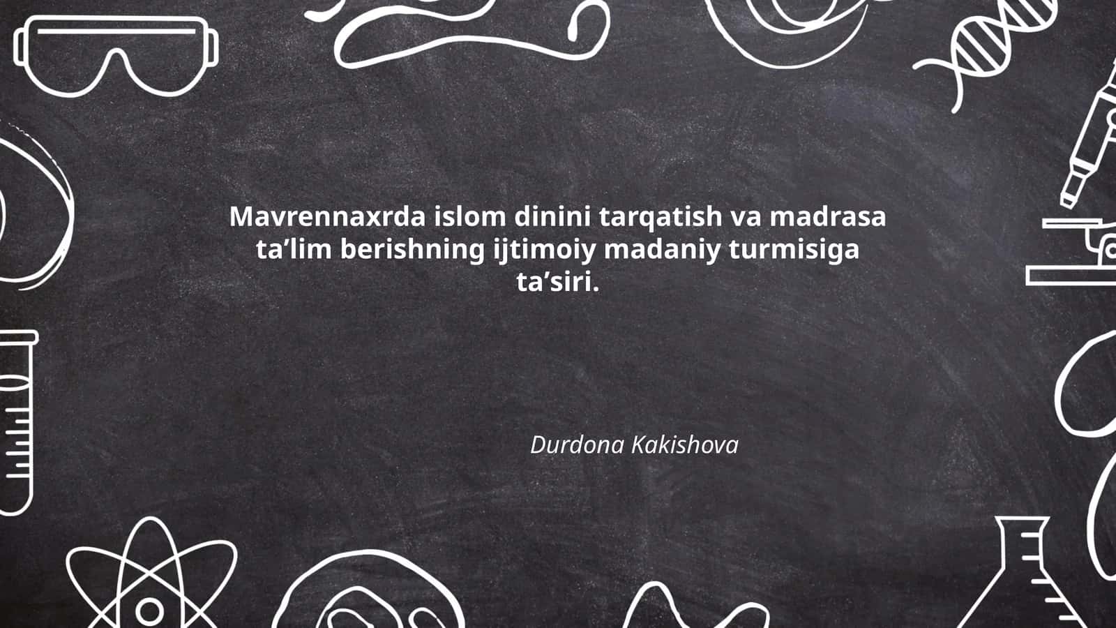 Mavrennaxrda islom dinini tarqatish va madrasa taʼlim berishning ijtimoiy madaniy turmisiga taʼsiri