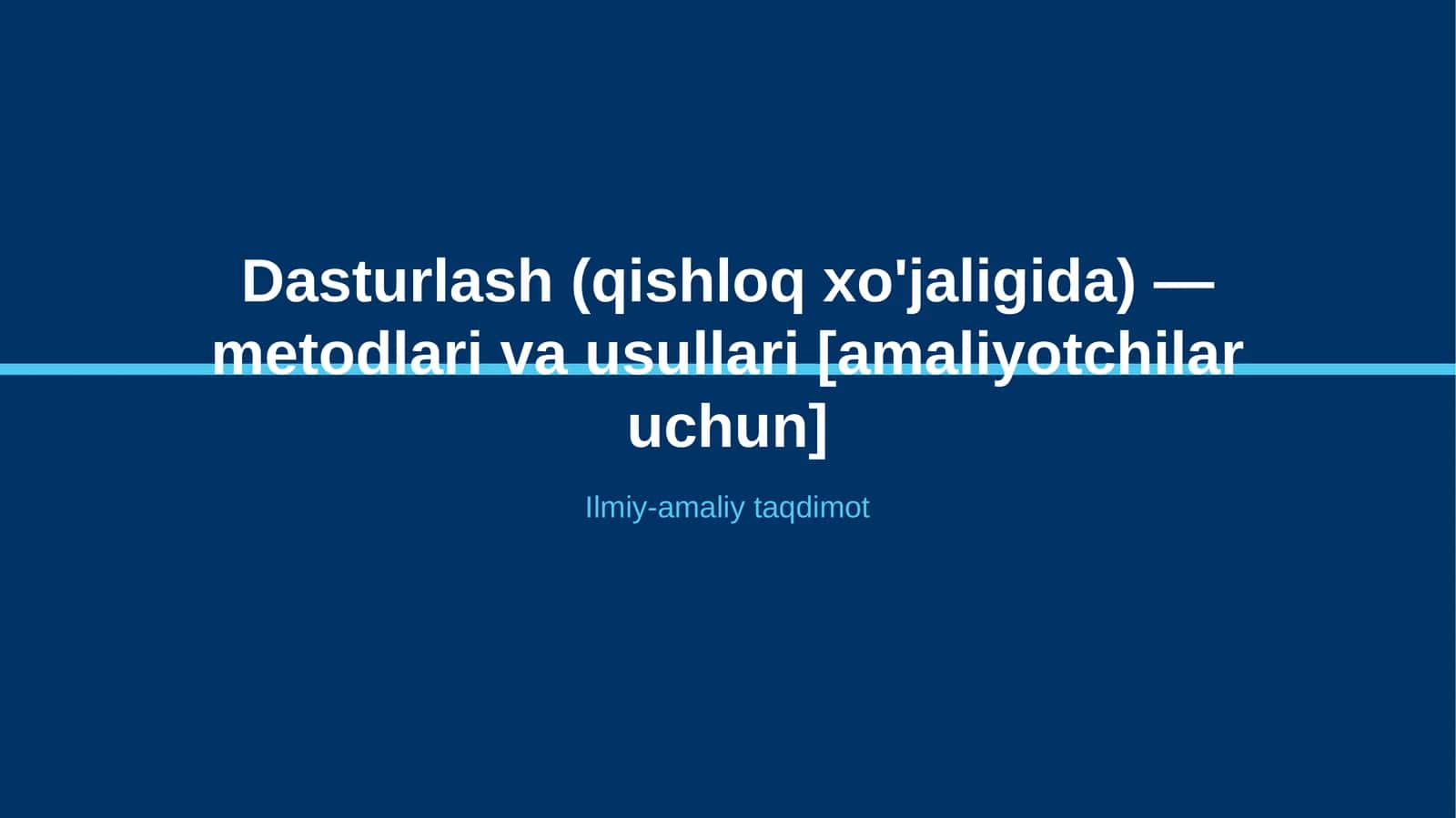 Dasturlash (qishloq xo'jaligida) — metodlari va usullari [amaliyotchilar uchun]