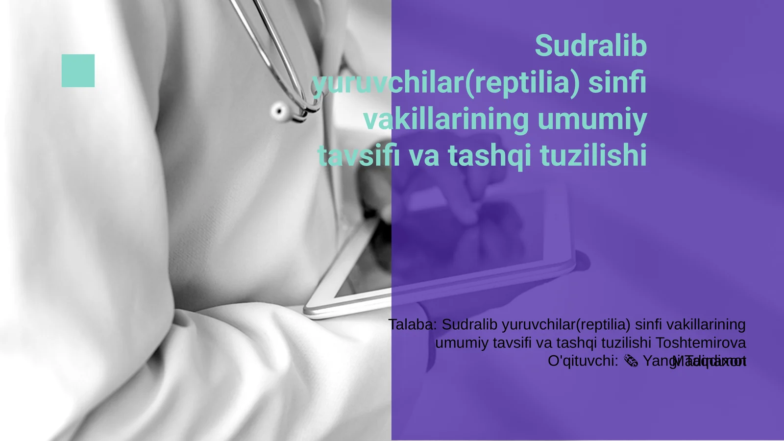 Sudralib yuruvchilar(reptilia) sinfi vakillarining umumiy tavsifi va tashqi tuzilishi