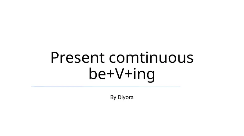 Present comtinuous be+V+ing