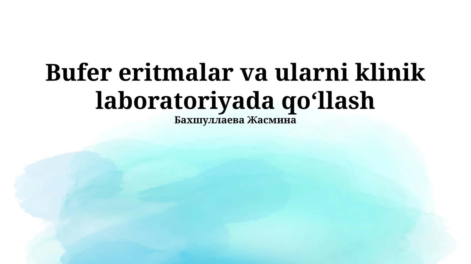 Bufer eritmalar va ularni klinik laboratoriyada qo‘llash