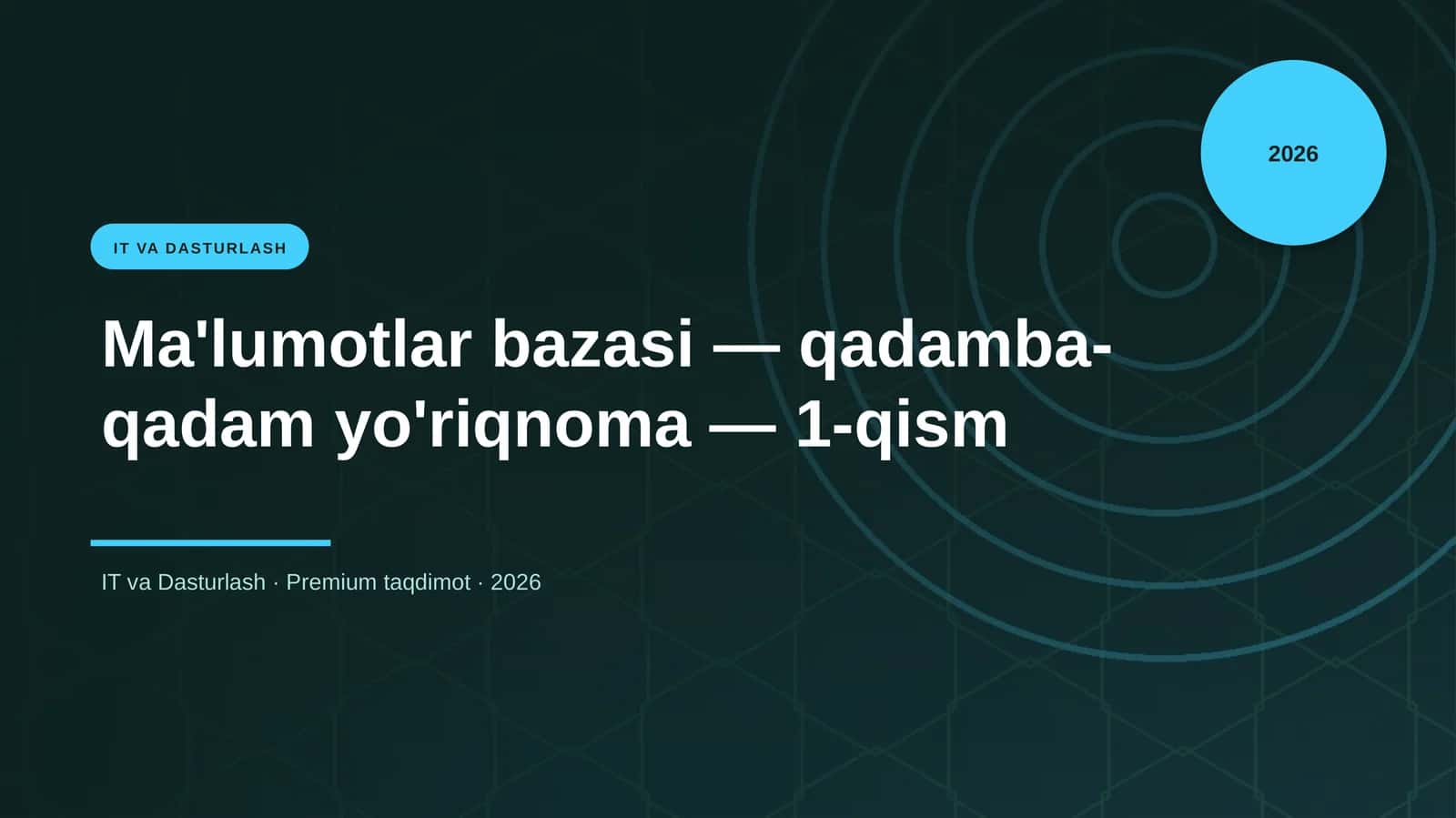 Ma'lumotlar bazasi — qadamba-qadam yo'riqnoma — 1-qism