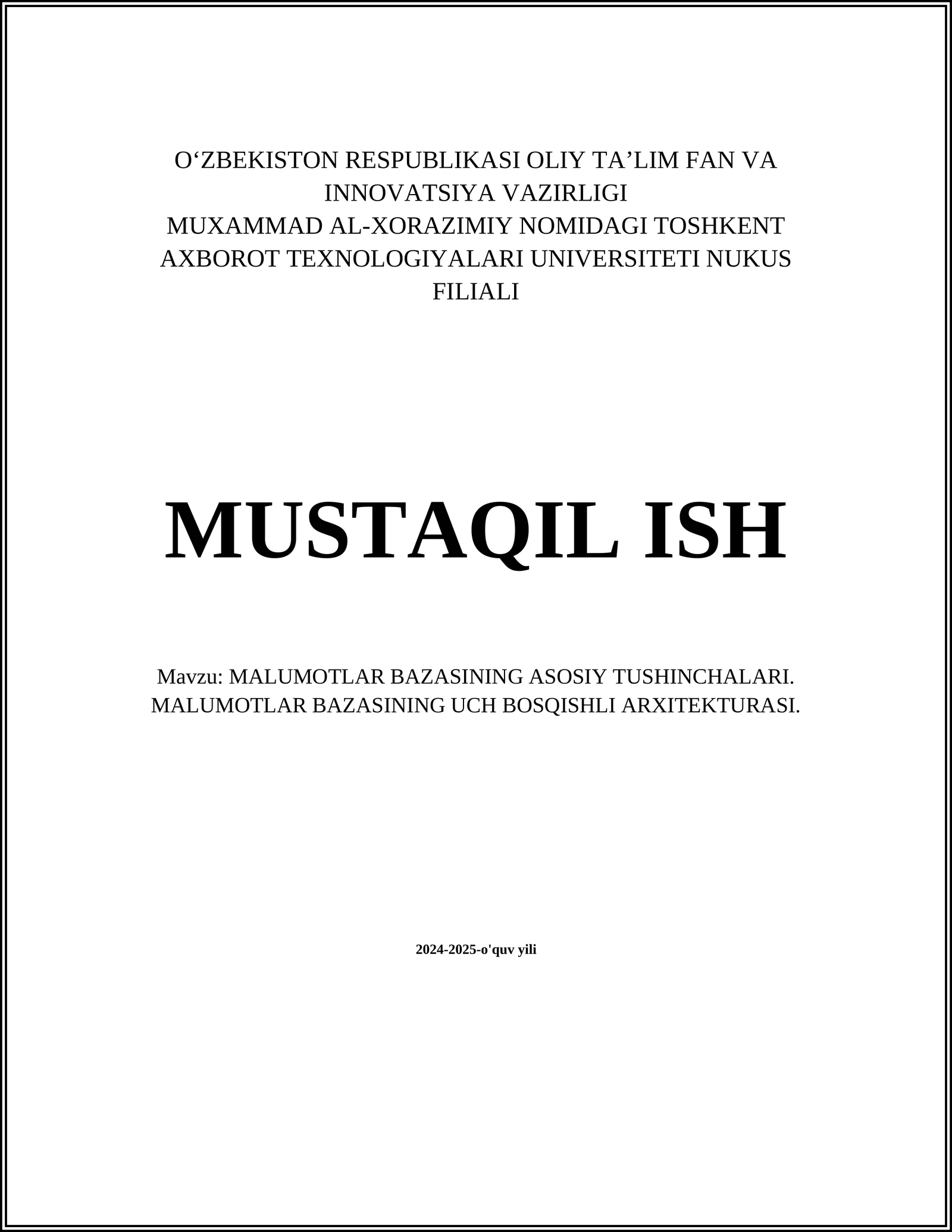 MALUMOTLAR BAZASINING ASOSIY TUSHINCHALARI. MALUMOTLAR BAZASINING UCH BOSQISHLI ARXITEKTURASI