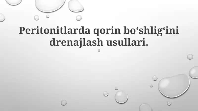 Peritonitlarda qorin boʻshligʻini drenajlash usullari