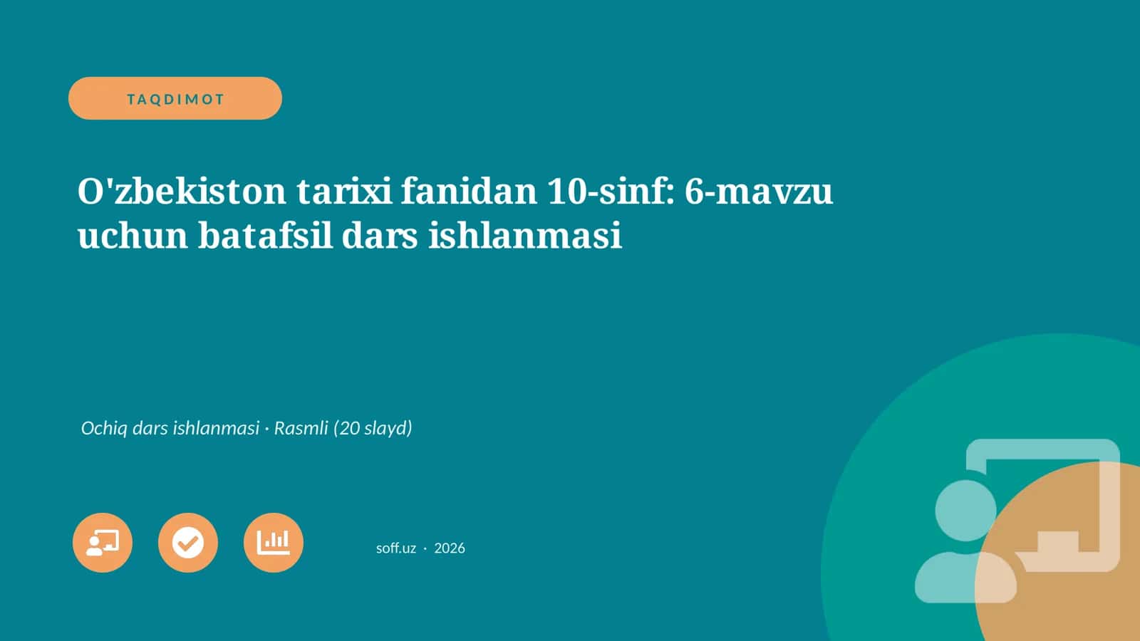 O'zbekiston tarixi fanidan 10-sinf: 6-mavzu uchun batafsil dars ishlanmasi
