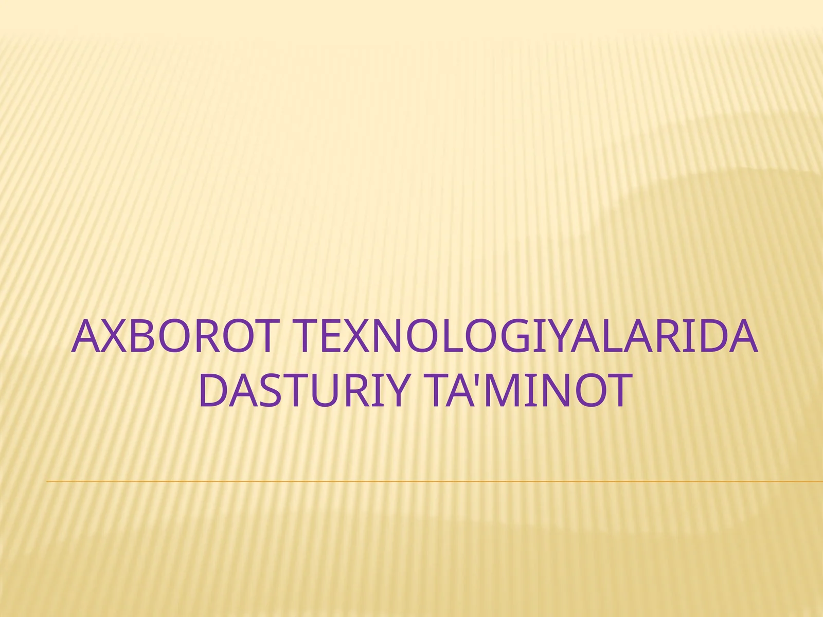 Axborot texnologiyalari dadasturiy ta'minot