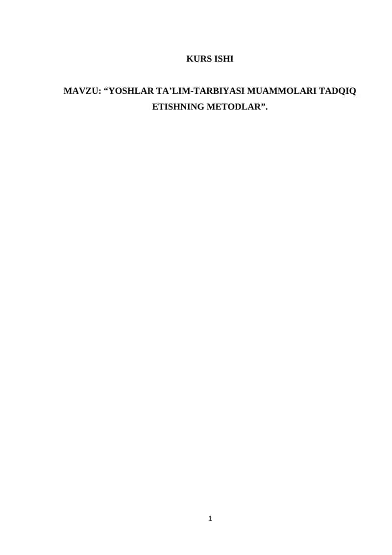 YOSHLAR TA’LIM-TARBIYASI MUAMMOLARI TADQIQ ETISHNING METODLAR