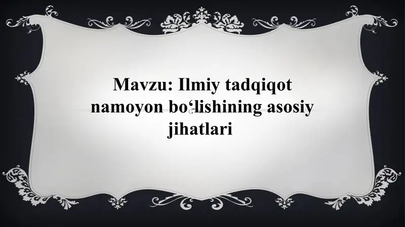 Ilmiy tadqiqot namoyon boʻlishining asosiy jihatlari