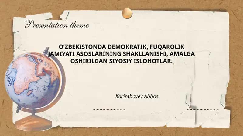 O’ZBEKISTONDA DEMOKRATIK, FUQAROLIK JAMIYATI ASOSLARINING SHAKLLANISHI, AMALGA OSHIRILGAN SIYOSIY ISLOHOTLAR