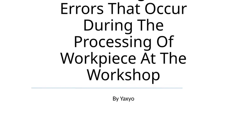 Ensuring The Accuracy Of Processing And Errors That Occur During The Processing Of Workpiece At The Workshop