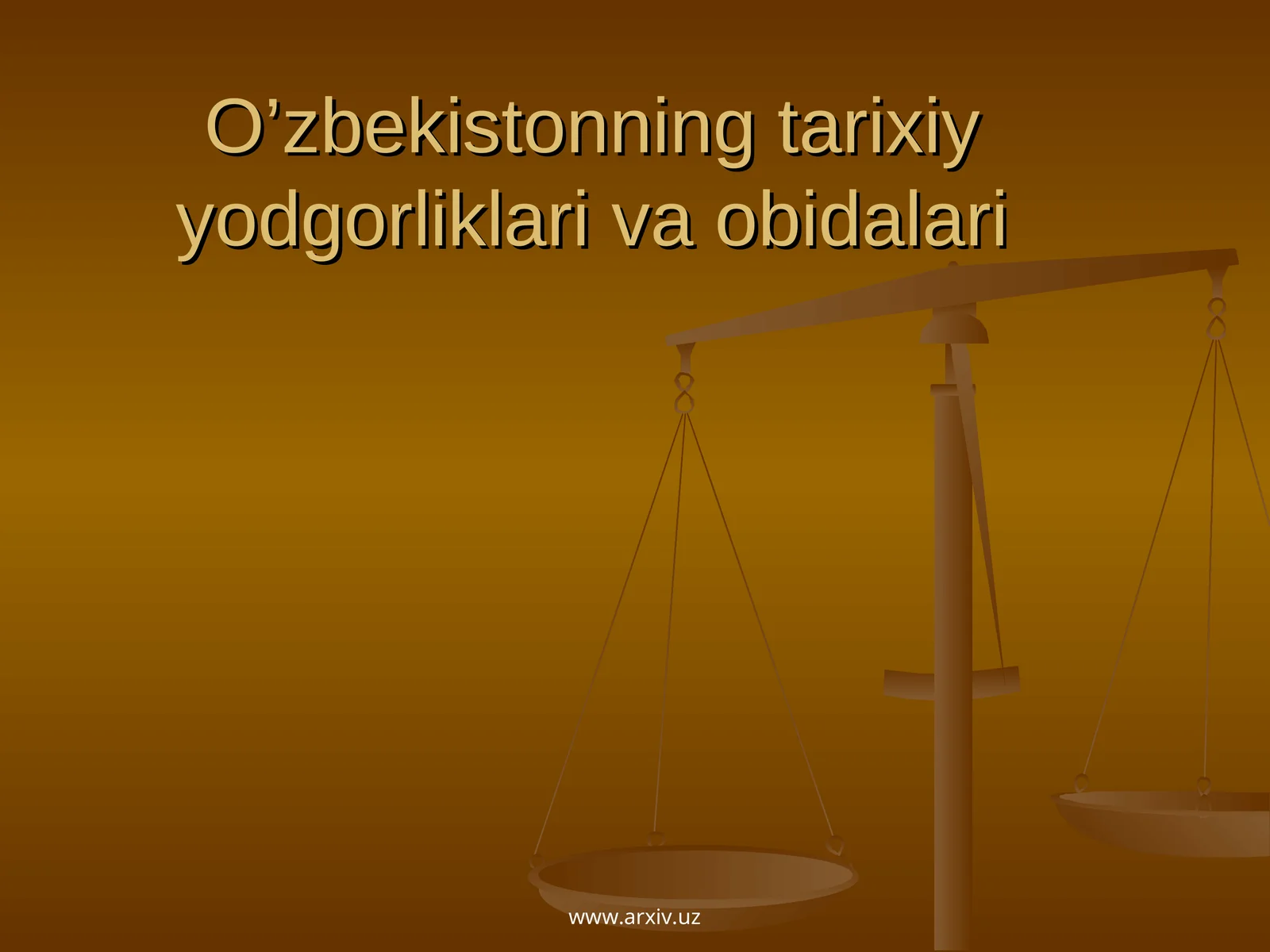 O’zbekistonning tarixiy yodgorliklari va obidalari
