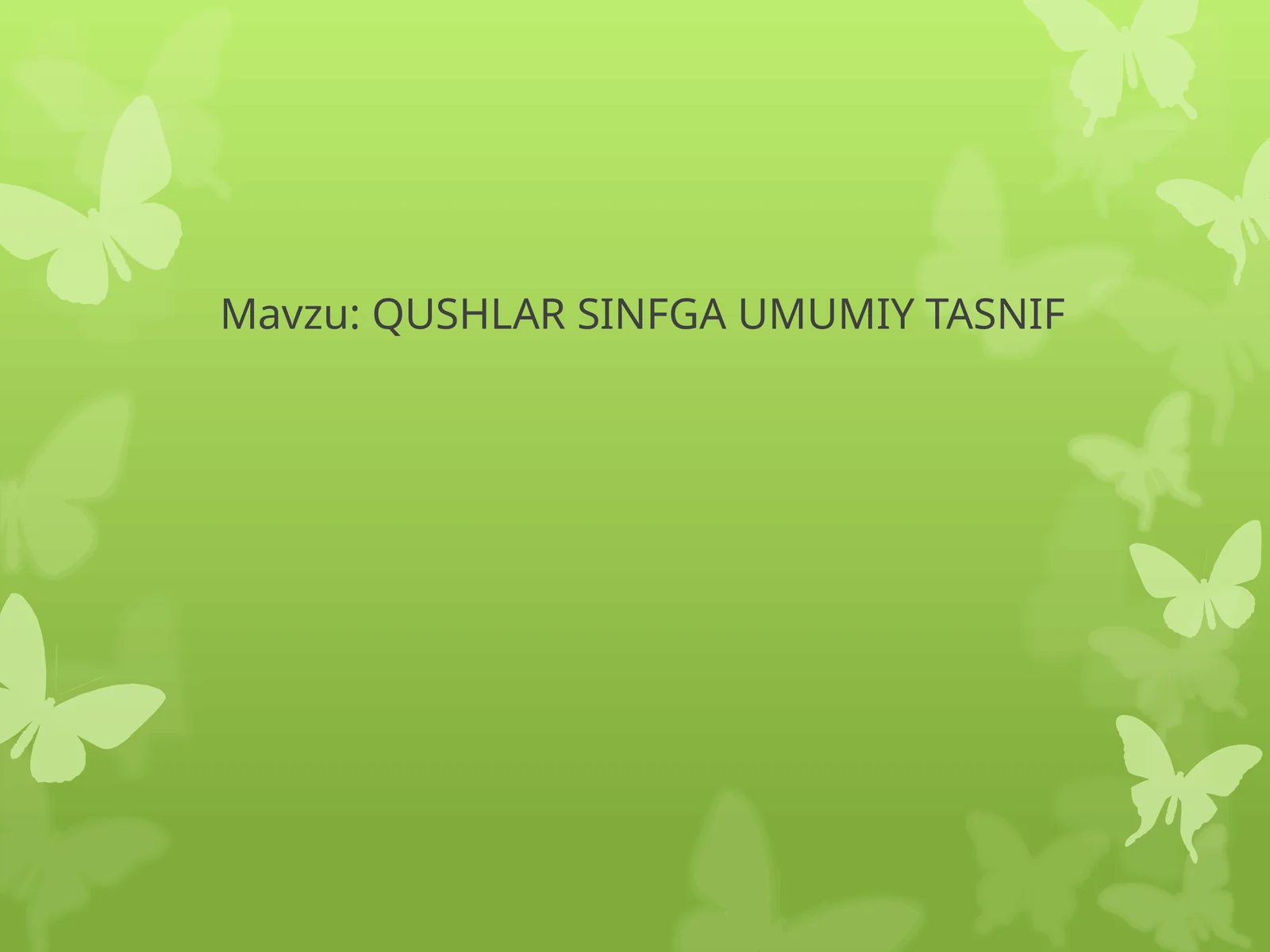 QUSHLAR SINFGA UMUMIY TASNIF