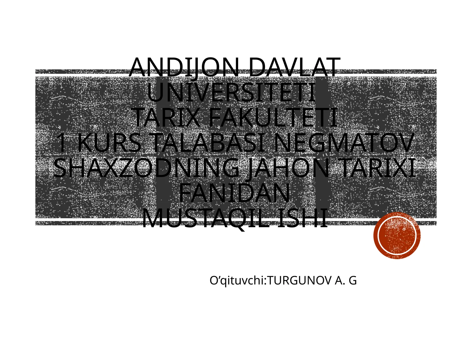 Negmatov Shaxzod jahon tarixi talabalari uchun mustaqil ish