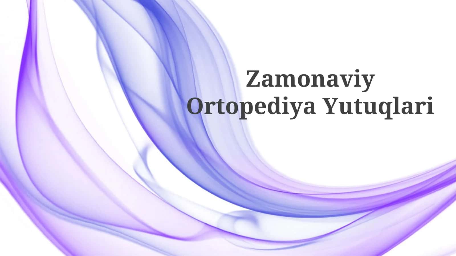 Zamonaviy Ortopediya Yutuqlari